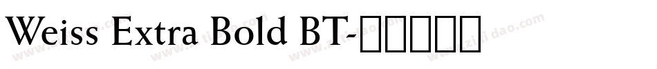 Weiss Extra Bold BT字体转换